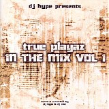 DJ Hype - True Playaz - In The Mix Vol.1