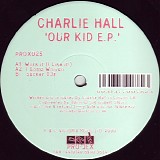 Charlie Hall - Our Kid EP