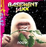 Basement Jaxx - Rooty