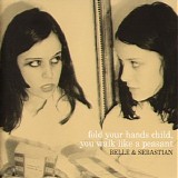 Belle and Sebastian - Fold Your Hands Child, You Walk Like A Peasant