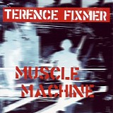 Terence Fixmer - Muscle Machine