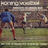 Marinierskapel Der Koninklijke Marine - Koning Voetbal