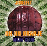 Jiskefet - Oh Oh Oranje