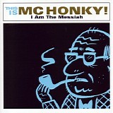 MC Honky - I Am The Messiah