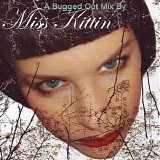 Miss Kittin - A Bugged Out Mix