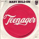 Teenager - Baby Hold On