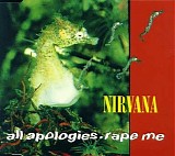 Nirvana - All Apologies / Rape Me