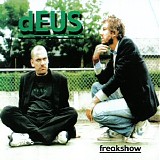 dEUS - Freakshow