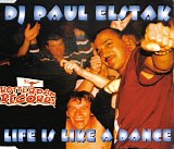 DJ Paul Elstak - Life Is Like A Dance