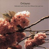 Ontayso - Selected Work From The 24Hour Box Part 2