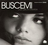 Buscemi - Our Girl In Havana