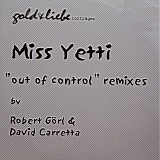 Miss Yetti - Out Of Control (Remixes)