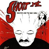 Malcom And The Bad Girls - Shoot Me