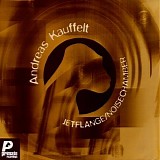 Andreas Kauffelt - Jetflange / Noisechamber