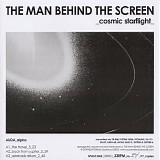 Man Behind The Screen - Cosmic Starflight