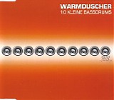 Warmduscher - 10 kleine Bassdrums