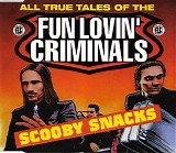 Fun Lovin' Criminals - Scooby Snacks