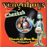 Vengaboys feat. Cheekah - Cheekah Bow Bow (That Computer Song)