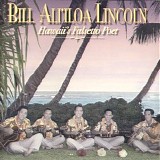 Bill Ali`iloa Lincoln - Hawaii's Falsetto Poet