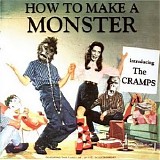 Cramps - How To Make A Monster