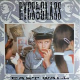 East Wall - Eyes Of Glass