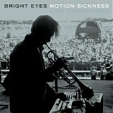 Bright Eyes - Motion Sickness (Live Recordings)