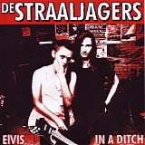 De Straaljagers - Elvis / In A Ditch