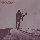 Roots Manuva - Run Come Save Me