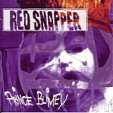 Red Snapper - Prince Blimey