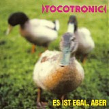 Tocotronic - Es ist egal, aber