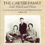 Carter Family - Gold Watch And Chain (1933 - 1934)