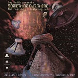 Ray Keith - Something Out There : The Remixes