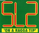 SL2 - On A Ragga Tip