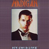 Madigan - Ice Cold Love