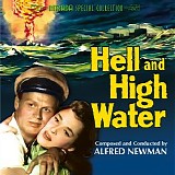 Alfred Newman - Hell And High Water (Intrada Special Collection)