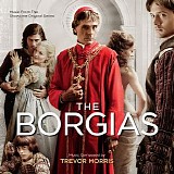 Trevor Morris - The Borgias