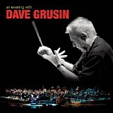 Dave Grusin - An Evening With Dave Grusin