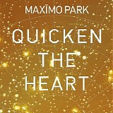 MaxÃ¯mo Park - Quicken The Heart