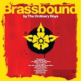 The Ordinary Boys - Brassbound