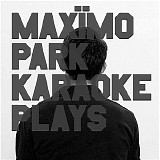 MaxÃ¯mo Park - Karaoke Plays