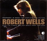 Robert Wells - Rhapsody In Rock The Complete Collection