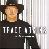 Trace Adkins - Chrome