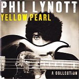 Phil Lynott - Yellow Pearl - A Collection