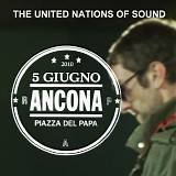 The United Nations of Sound - The United Nations of Sound - Live Italy