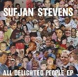 Sufjan Stevens - All Delighted People