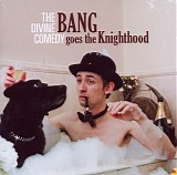 The Divine Comedy - Bang Goes The Knighthood