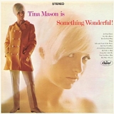 Mason, Tina - (Tina Mason) Is Something Wonderful (1967)