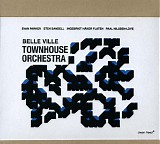 Townhouse Orchestra with Evan Parker, Sten Sandell, Ingebrigt HÃ¥ker Flaten & Pa - Belle Ville
