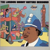 Waters, Muddy - The London Muddy Waters Sessions