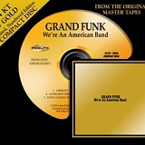 Grand Funk Railroad - We're an American Band (AF Gold Pressing)